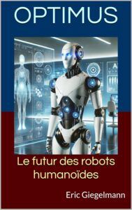 Optimus: Le futur des robots humanodes (French Edition)