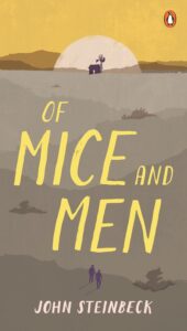Of Mice and Men" by John Steinbeck