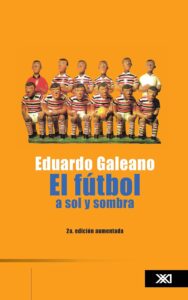 El futbol a sol y sombra (Spanish Edition)