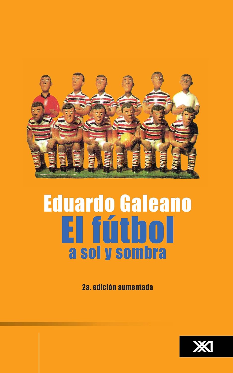 El futbol a sol y sombra (Spanish Edition)