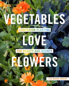 Veggies Love Flowers